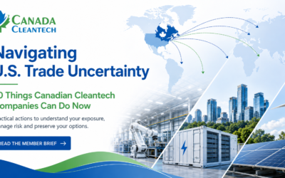 Navigating U.S. Trade Uncertainty: 10 Things Canadian Cleantech Companies Can Do Now